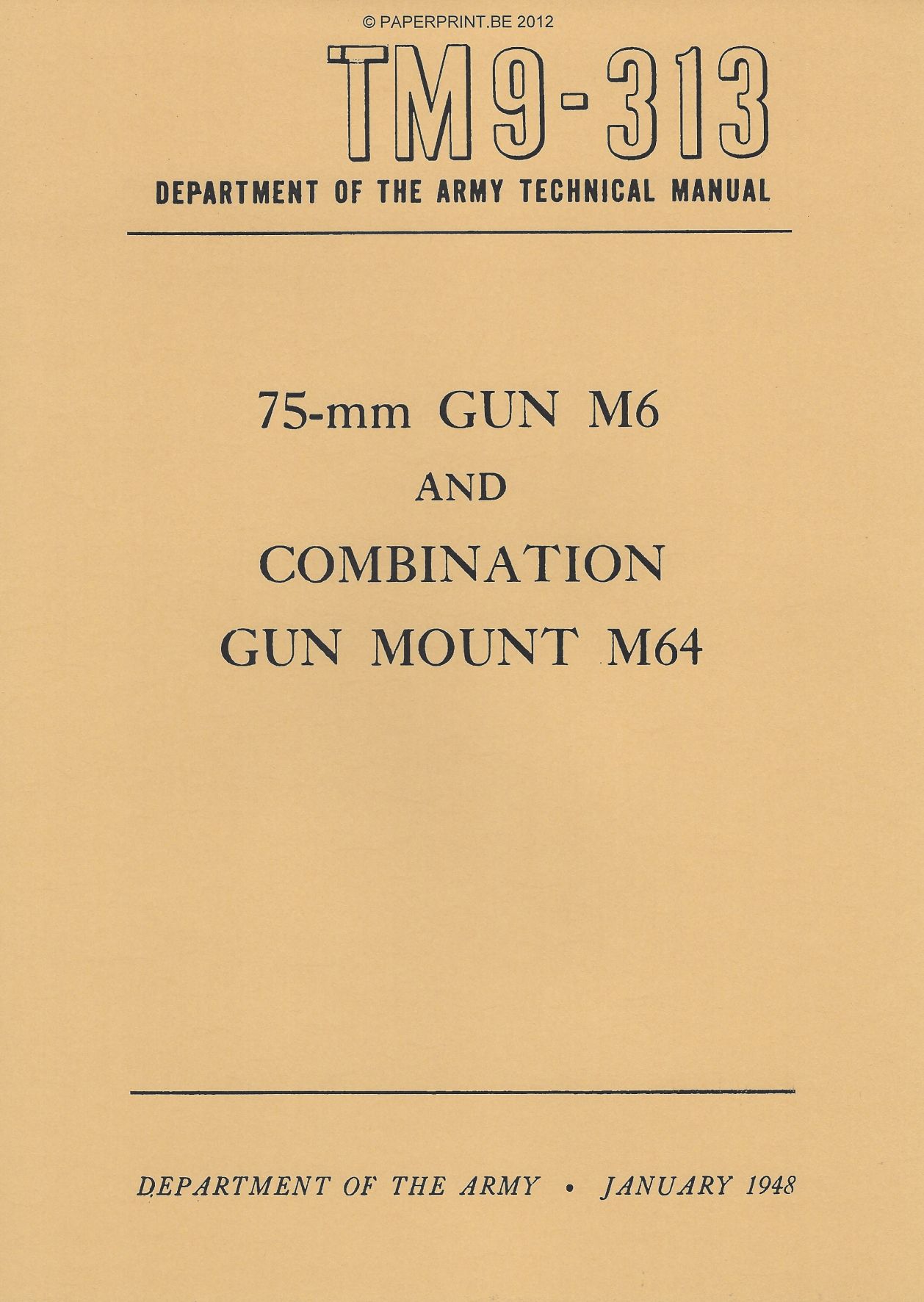 TM 9-313 US 75-MM GUN M6 AND COMBINATION GUN MOUNT M64